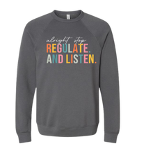 Load image into Gallery viewer, Regulate And Listen Bella Canvas Crewneck

